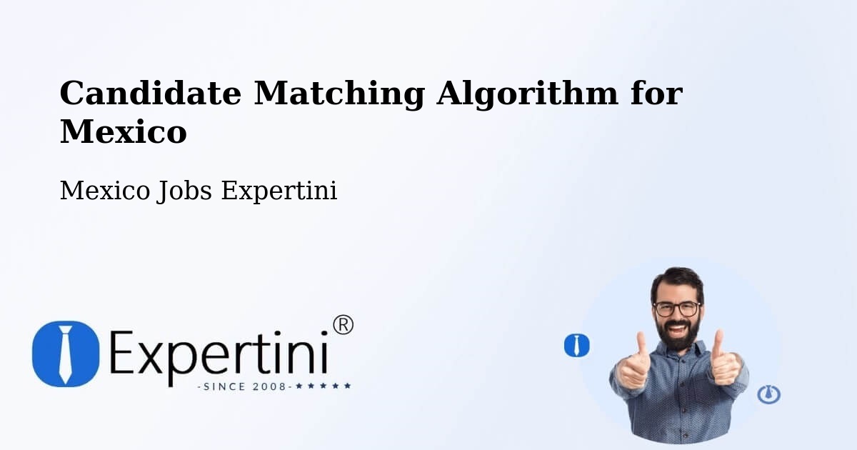 Candidate Matching Algorithm Overview – La Barca - Mexico Jobs Expertini