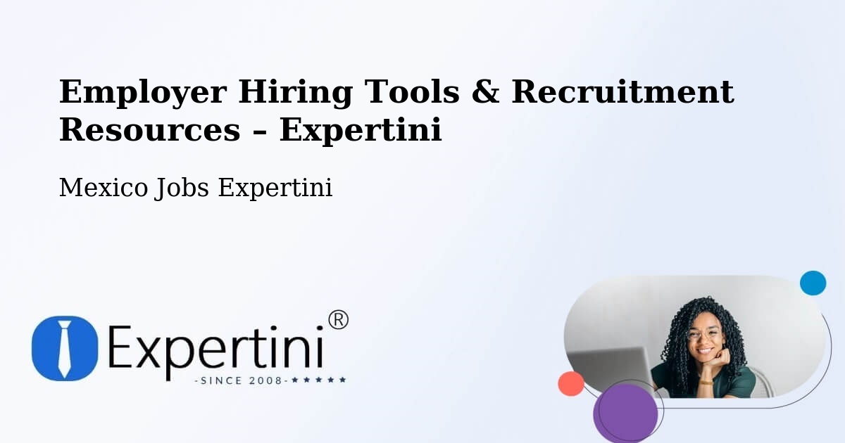 Employer Hiring Tools & Recruitment Resources – La Barca - La Barca, Mexico Jobs Expertini