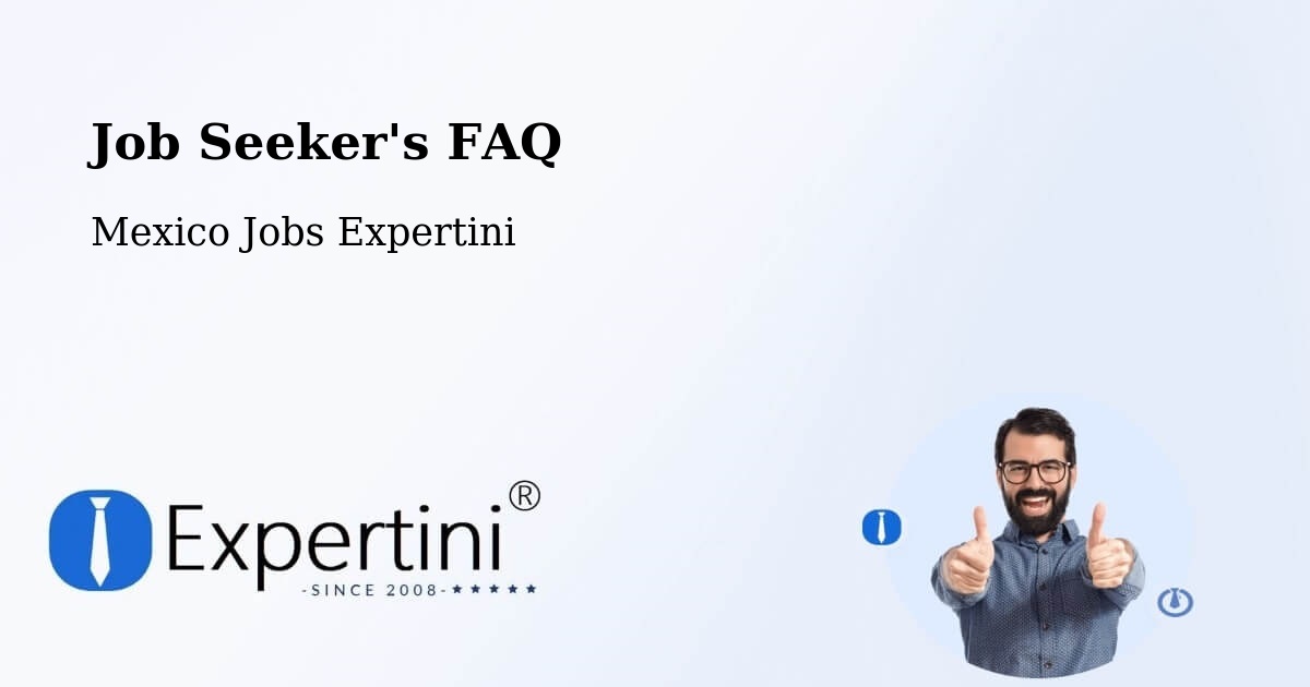Employer FAQ – La Barca - Mexico Jobs Expertini