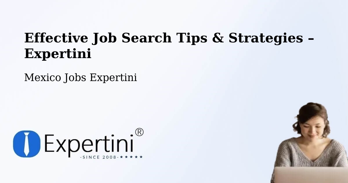 Job Search Tips & Strategies for Job Seekers – La Barca - La Barca, Mexico Jobs Expertini