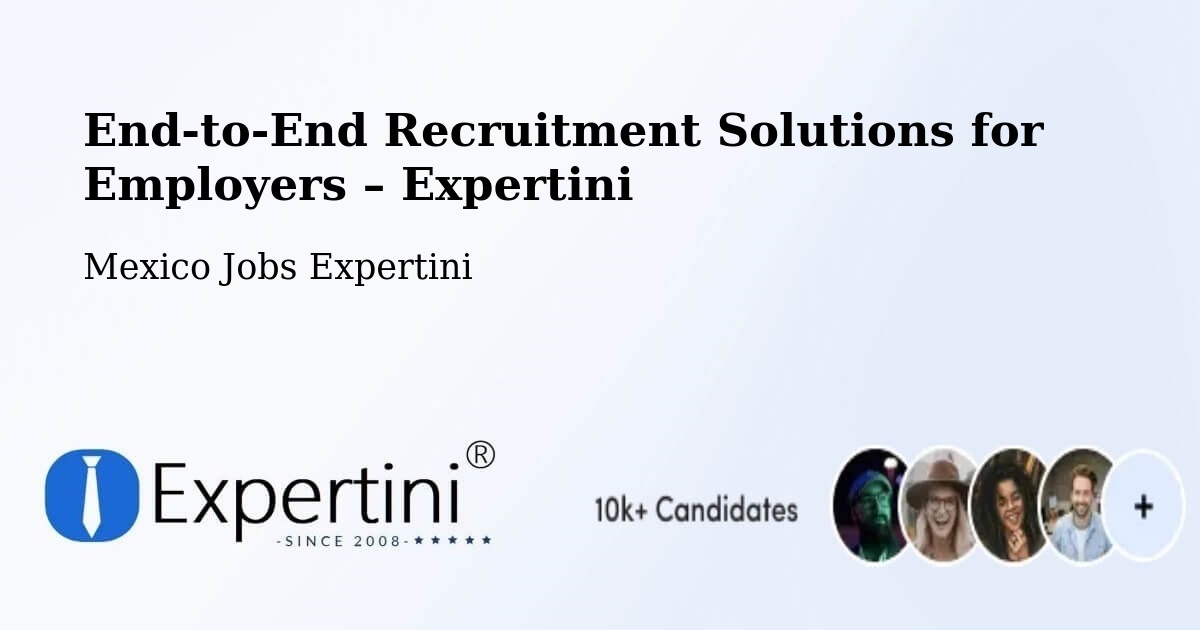 Recruitment Solutions for Employers – La Barca - La Barca, Mexico Jobs Expertini
